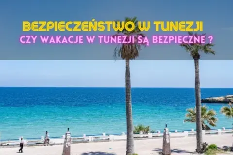 Tunezja: Bezpieczne wakacje? Sprawdź MSZ i porady eksperta!