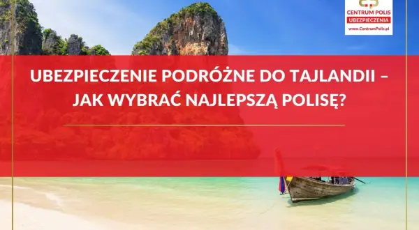 Ubezpieczenie podróżne do Tajlandii – jak wybrać najlepszą polisę? Piękna plaża i łódź w tle.