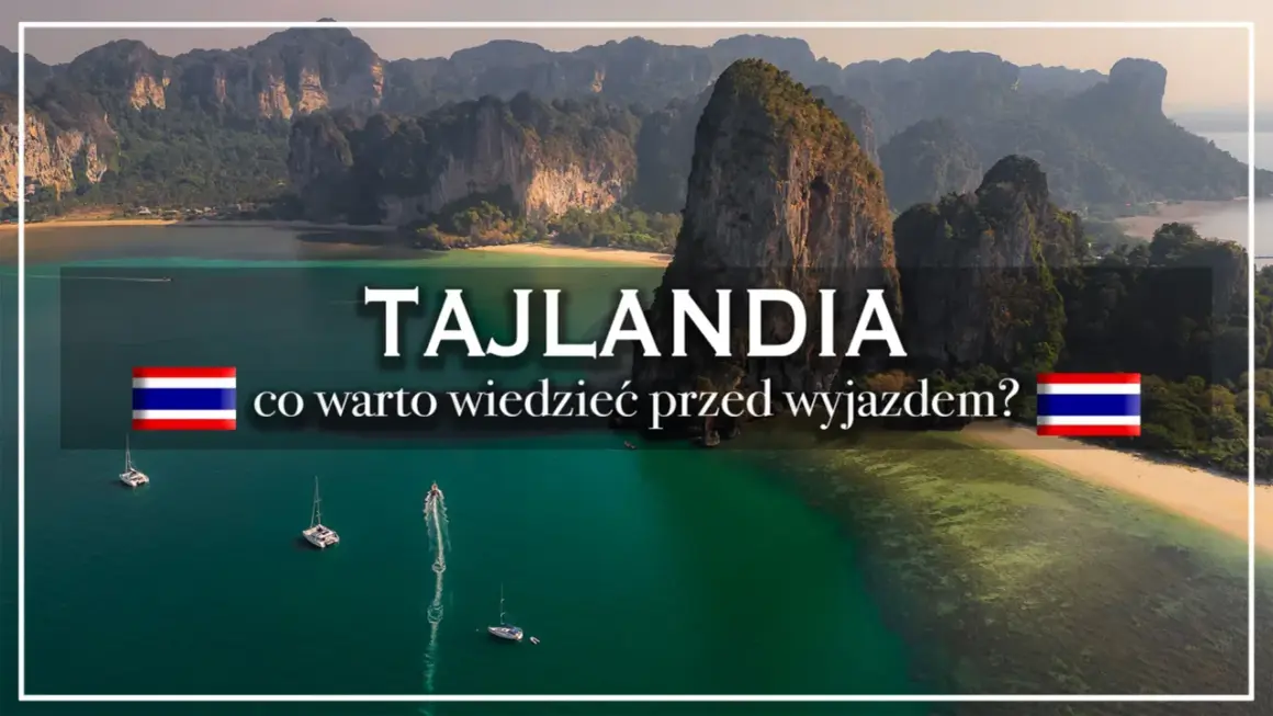 Piękne krajobrazy Tajlandii, idealne na wycieczkę. Zobacz, co warto wiedzieć przed wyjazdem do tego raju.