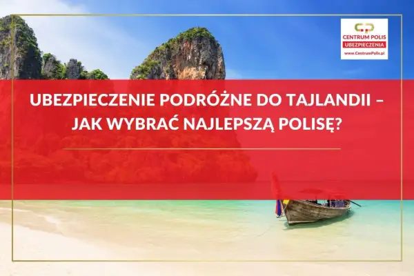 Ubezpieczenie podróżne do Tajlandii – jak wybrać najlepszą polisę? Piękna plaża i łódź w tle.