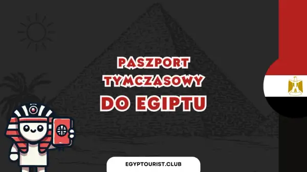 Czy do Egiptu potrzebny jest paszport? Grafika przedstawia piramidę, flagę Egiptu i postać faraona z paszportem.